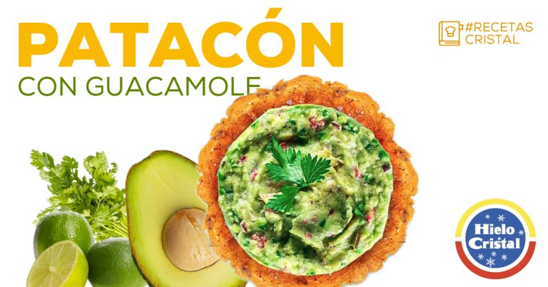 Patacón con Guacamole | #RecetasCristal