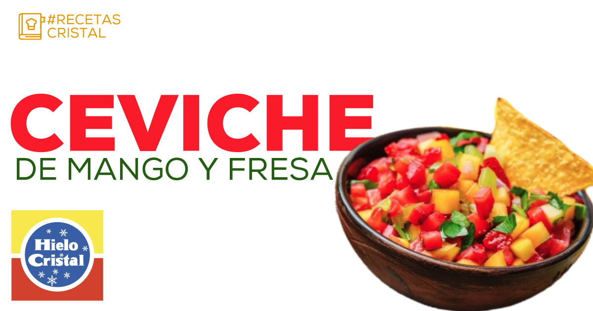 Ceviche de Fresas y Mango | #RecetasCristal